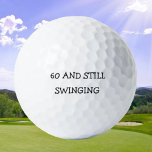 Birthday Golfer Funny 60th happy Dad Golf Balls<br><div class="desc">Happy 60th birthday! Funny 60th birthday quote. Perfect for dad,  grandad,  stepdad. Golfer gift idea. Personalise it with a name.</div>