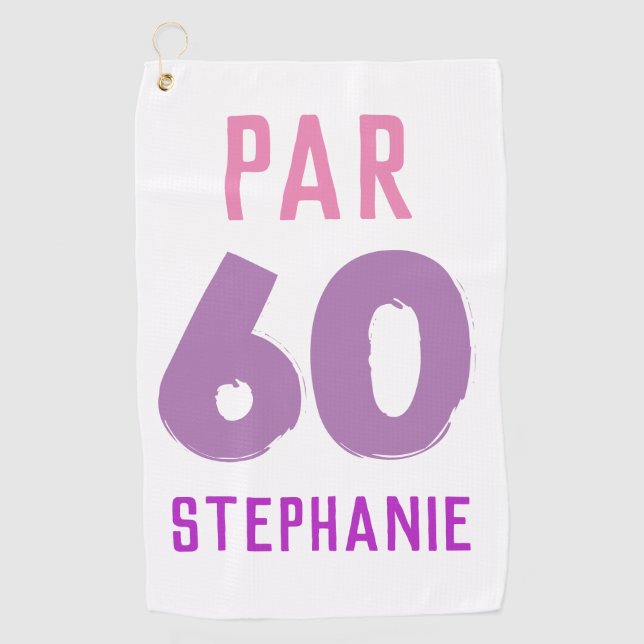 Birthday Golfer Funny 60th happy Par For her Golf Towel (Front)