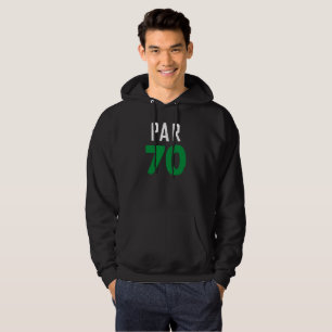Birthday Golfer Funny 70th happy Dad Par Hoodie