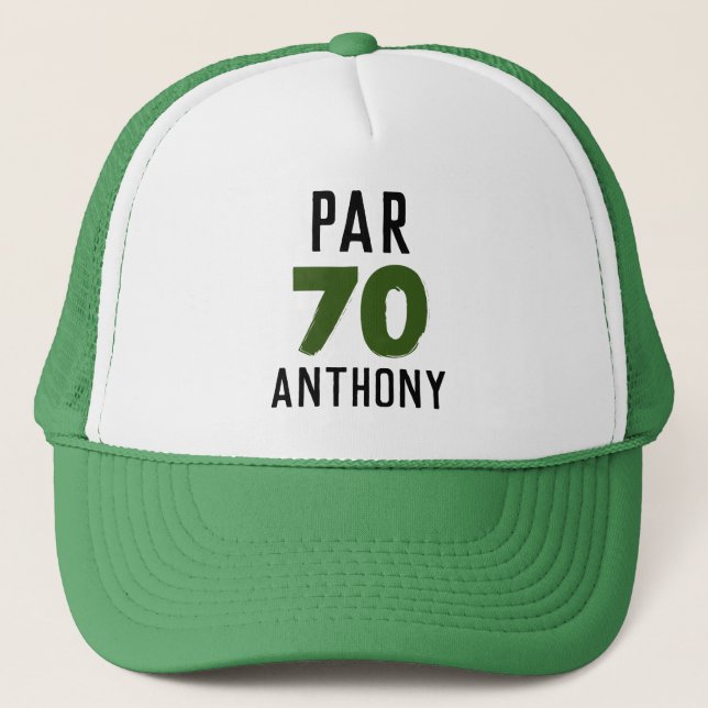 Birthday Golfer Funny 70th happy Dad Par Trucker Hat (Front)