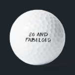 Birthday Golfer Funny 80th happy Dad Golf Balls<br><div class="desc">80 and fabulous! Funny 80th birthday quote. Perfect for dad,  grandad,  stepdad. Golfer gift idea. You can personalise it with your number.</div>