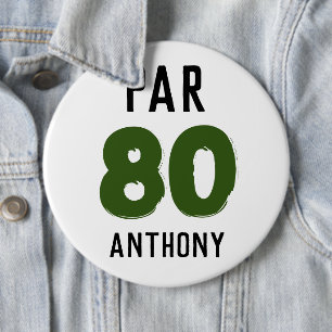 Birthday Golfer Funny 80th happy Dad Par 6 Cm Round Badge