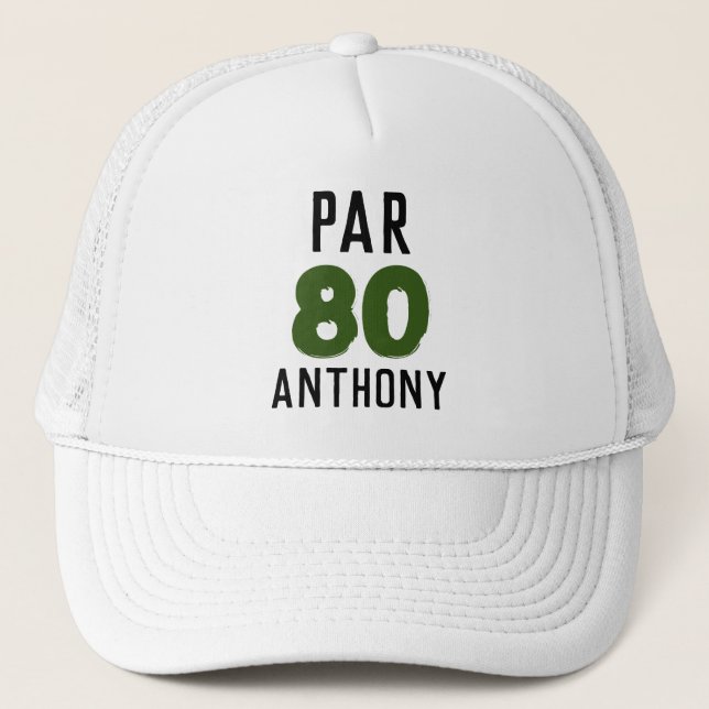 Birthday Golfer Funny 80th happy Dad Par Trucker Hat (Front)