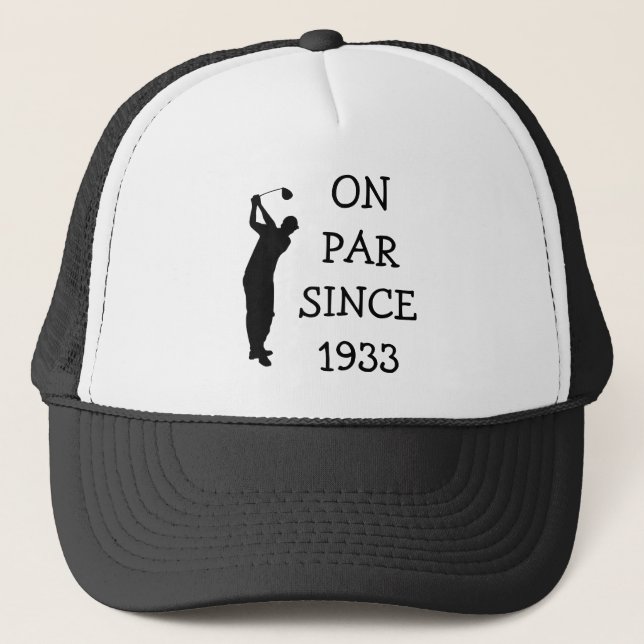 Birthday Golfer Funny 90th happy Dad Par Trucker Hat (Front)