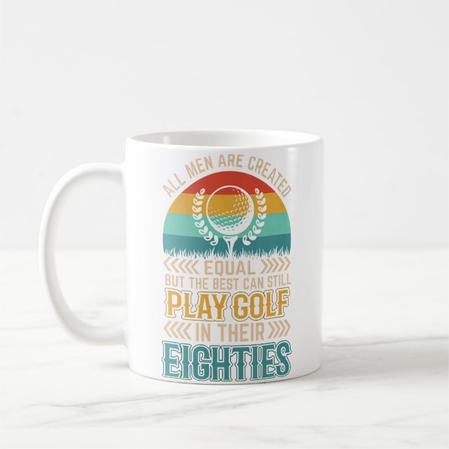 Birthday Golfing - All Men Equal Golf In Their Eig Coffee Mug (Left)