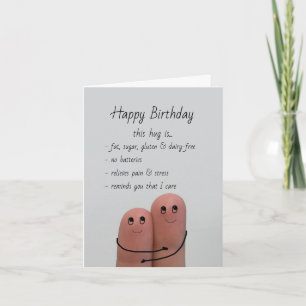 Birthday Hug because I care Fun Humour Card