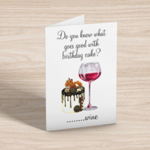 Birthday Humour Drinking Wine Lover Cake Card