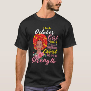 Birthday - I Am An October Christian Girl T-Shirt