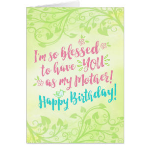 Birthday, I'm so Blessed to have YOU as My Mother