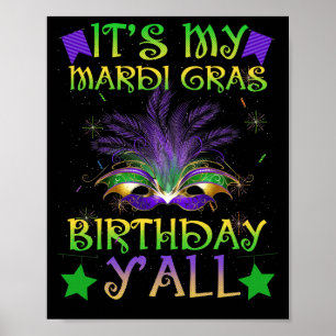 Birthday It's My Mardi Gras Birthday Y'all Poster
