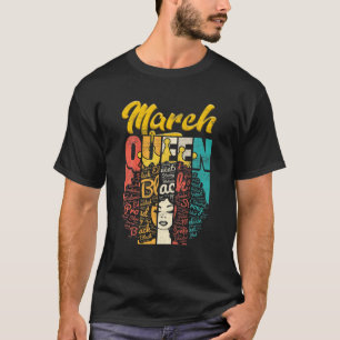 Birthday Junenth Queen Born In March Girls Women B T-Shirt