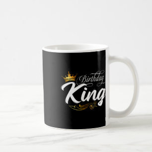 Birthday King Dad Daddy Father Fathers Day Coffee Mug
