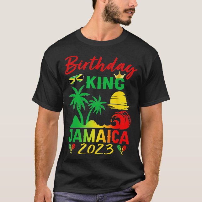Birthday King Jamaica 2023 Jamaican Vacation Trip  T-Shirt (Front)