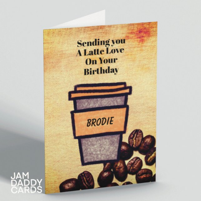 Birthday Latte  Card (Creator Uploaded)