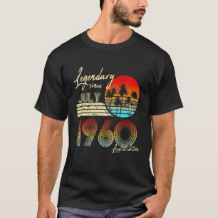 Birthday Legendary Since July 1960 T-Shirt