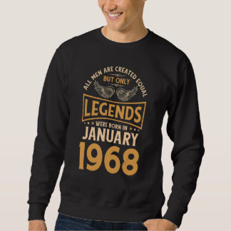 Birthday Legends Were Born In January 1968 Sweatshirt