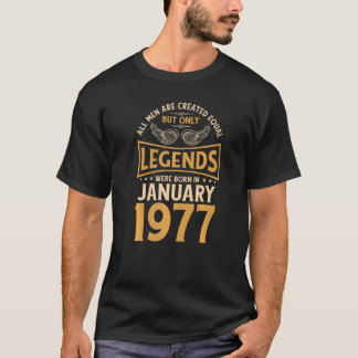 Birthday Legends Were Born In January 1977   T-Shirt
