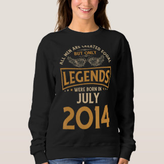 Birthday Legends Were Born In July 2014 Sweatshirt