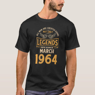 Birthday Legends Were Born In March 1964   T-Shirt