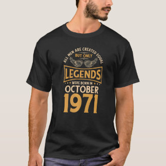 Birthday Legends Were Born In October 1971 T-Shirt