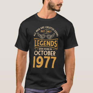 Birthday Legends Were Born In October 1977 T-Shirt
