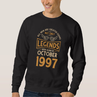 Birthday Legends Were Born In October 1997 Sweatshirt
