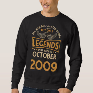 Birthday Legends Were Born In October 2009 Sweatshirt