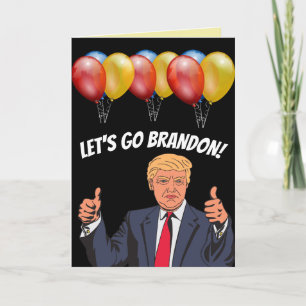 BIRTHDAY LET'S GO BRANDON TRUMP CARDS CARD