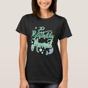 Birthday Mermaid Ocean Fish Tail Deep Sea Mermaid T-Shirt