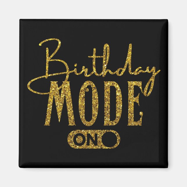 Birthday Mode On | Birthday Party Magnet (Front)