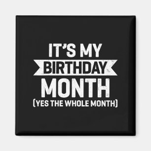 Birthday Month - Funny Birthday Party Men Women Magnet