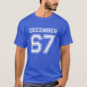 Birthday Month Year Holiday December 67 T-Shirt