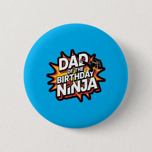 Birthday Ninja Kids Party Dad Of The Birthday 6 Cm Round Badge