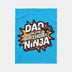 Birthday Ninja Kids Party Dad Of The Birthday Fleece Blanket