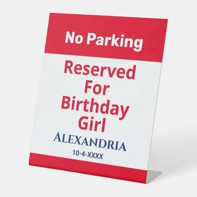 Birthday No Parking Reserved Fun Personalise Pedestal Sign (Front)