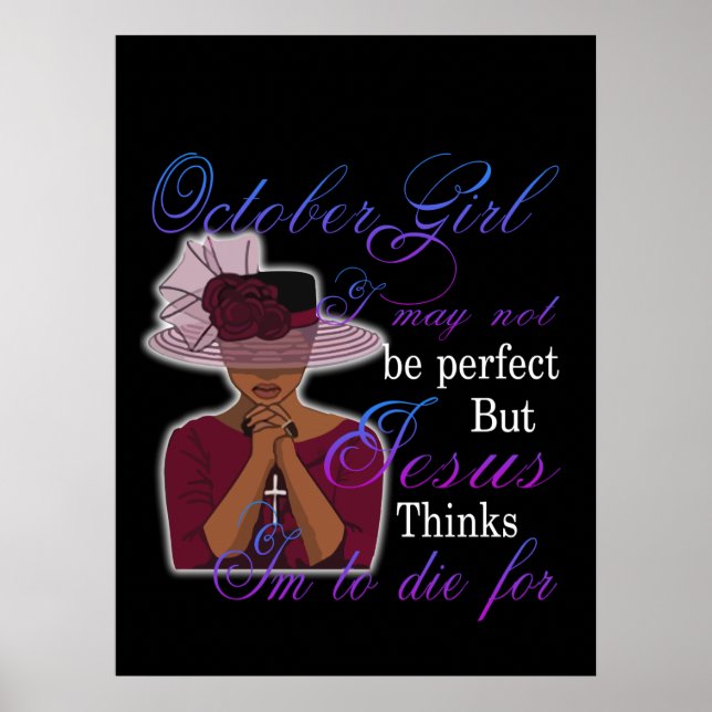 Birthday | October Girl I May Not Be Perfect Poster (Front)