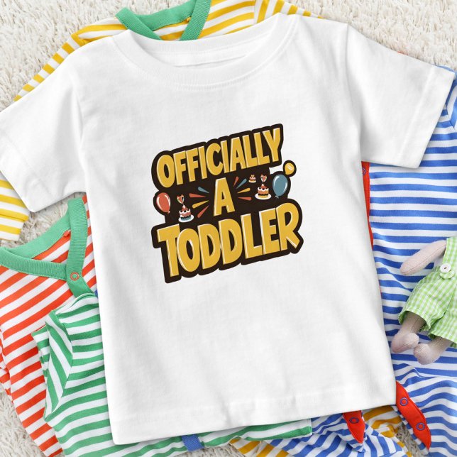 Birthday "Officially a Toddler" Baby T-Shirt (Creator Uploaded)