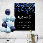 Birthday party black navy blue welcome poster<br><div class="desc">For a 50th (or any age) birthday party.  Black background,  white text.  Decorated with blue confetti.  Personalise and add a name and age.</div>