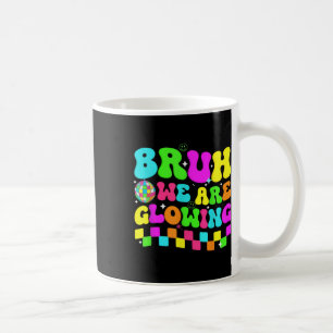 Birthday Party Disco Bruh We Are Glowing In My Glo Coffee Mug
