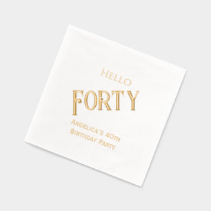 Birthday Party Fill in Your Age Hello Forty #2 Foil Napkins