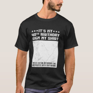 Birthday Party It s my 40th Birthday Sign Friends T-Shirt