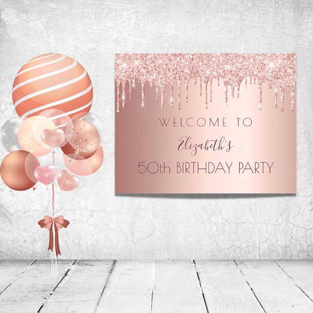 Birthday party rose gold glitter drips welcome poster (Creator Uploaded)