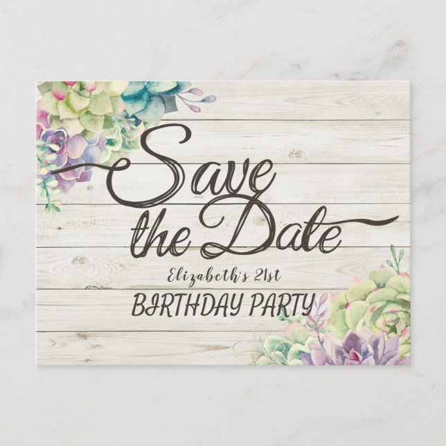 Birthday Party Save The Date Succulent Rustic Wood Invitation Postcard (Front)