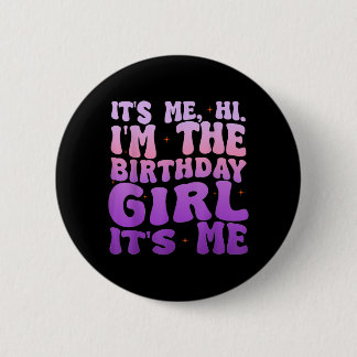 Birthday Party Shirt Hi The Birthday Girl 6 Cm Round Badge