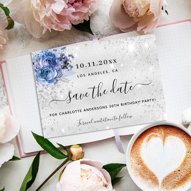 Birthday party silver blue florals glitter script save the date (Creator Uploaded)