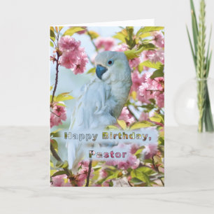 Birthday, Pastor, White Parrot in Crab Apple Tree Card