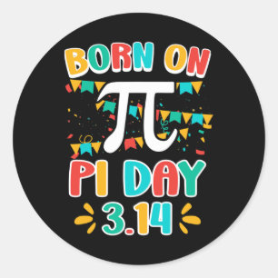 Birthday Pi Day Shirt Math Born On Pi Day March 14 Classic Round Sticker
