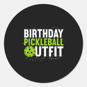Birthday pickleball outfit _ funny pickleball  classic round sticker