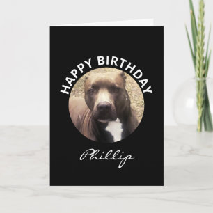 Birthday Pit Bull Dog Custom Photo Personalised Card