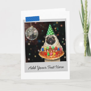 Birthday Pizza Pug Dog Funny Card